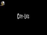 تریلر فیلم شهر دروغ City of Lies