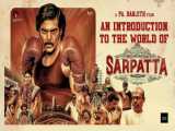 فیلم هندی قبیله سارپاتا 2021 Sarpatta Parambarai اکشن ، درام ، ورزشی