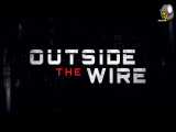 تریلر فیلم Outside the Wire