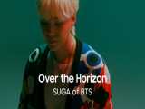 Over the Horizon by SUGA of BTS  1080p