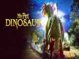 فیلم آمریکایی دايناسور خانگی من My Pet Dinosaur دوبله فارسی اکشن | ماجراجویی