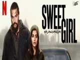 فیلم دختر شیرین دوبله فارسی Sweet Girl 2021 | آپارات