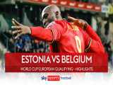استونی ۲-۵ بلژیک | خلاصه بازی | آتش‌بازی شیاطین سرخ با بریس لوکاکو