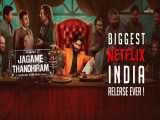 تریلر فیلم هندی ‌‌دنیا یک تله است : Jagame Thandhiram 2021