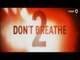تریلر فیلم نفس نکش 2 - Don& 039;t Breathe 2
