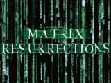تيزر The Matrix Resurrections با زيرنويس فارسى اختصاصى