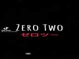 !Zero two!