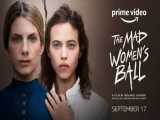 تریلر فیلم توپ زنان دیوانه 2021 | The Mad Womens Ball 2021 از فیلم مووی وان