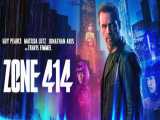 فیلم انگلیسی منطقه 414 | 2021 Zone 414 علمی تخیلی هیجانی دوبله فارسی