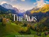 ویدیوی باکیفیت از زیبایی های حیرت انگیز کوه های آلپ | (مناظر زیبا / قسمت 51)