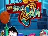 انیمیشن(تایتان‌ های نوجوان به پیش)Teen Titans Go! See Space Jam2021+با دوبله فارسی