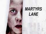 فیلم شهدای لین با زیرنویس فارسی Martyrs Lane 2021