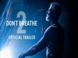 فیلم ترسناک نفس نکش ۲ | Dont Breathe 2 2021