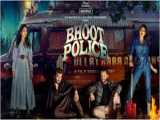 فیلم پلیس ارواح Bhoot Police 2021