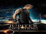 فیلم صعود ژوپیتر Jupiter Ascending 2015 دوبله فارسی