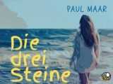 Die drei Steine& 34; - Ein Märchen von Paul Maar über Liebe und Träume& 34;