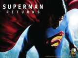 فیلم بازگشت سوپرمن Superman Returns ۲۰۰۶ دوبله فارسی و سانسور شده