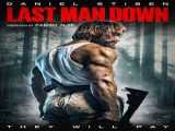 فیلم سقوط آخرین مرد Last Man Down 2021 اکشن | 2021