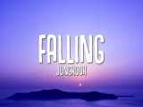 لیریک آهنگ «Falling» از «Harry Styles» کاور توسط «Jungkook» از BTS کیفیت 1080p