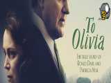 فیلم برای اولیویا To Olivia 2021