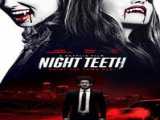 فیلم دندان های شب Night Teeth 2021 اکشن ، جنایی | 2021