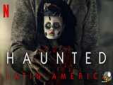 سریال تسخیر شده: امریکا لاتین قسمت 1 دوبله فارسی Haunted:Latin America 2021