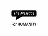 پیامی برای بشریت «The Message for Humanity»