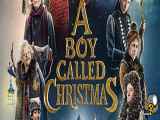 فیلم پسری به نام کریسمس دوبله فارسی A Boy Called Christmas 2021