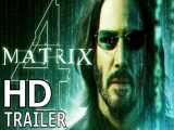 تریلر فیلم ماتریکس 4 رستاخیزها The Matrix 4 2021