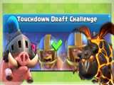 دنیای زیبای چالش Touchdown Draft با بهترین کارت ها | Clash Royale