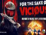 تریلر فیلم به دلیل شرارت For the Sake of Vicious 2021