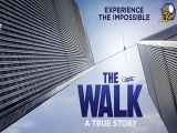 تریلر فیلم بندباز The Walk 2015