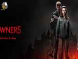 تریلر فیلم مالکان The Owners 2020