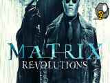 فیلم سینمایی(ماتریکس 3)The Matrix Revolutions ۲۰۰۳+با دوبله فارسی