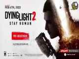 تریلر هیجان انگیز و جدید بازی Dying Light 2: Stay Human