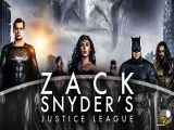 فیلم لیگ عدالت زک اسنایدر Zack Snyders Justice League 2021 دوبله فارسی و سانسور