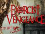 فیلم جدید انتقام جن گیر Exorcist Vengeance ۲۰۲۲:: زیر نویس فارسی