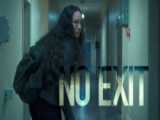 فیلم راه خروجی نیست - No Exit 2022
