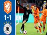 خلاصه بازی هلند 1-1 آلمان