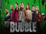 دانلود فیلم حباب The Bubble 2022