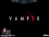 پارت 20 گیم vampyr اینم از رئیس شکارچیان خون اشام با زیرنویس فارسی