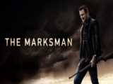 فیلم تیرانداز The Marksman اکشن ، هیجان انگیز | 2021 & 039;زیرنویس