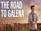 The Road to Galena 2022
