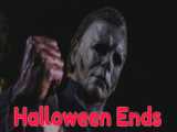 تریلر فیلم ترسناک Halloween Ends منتشر شد!!