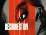 فیلم رستاخیز Resurrection 2022