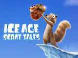  سریال عصر یخبندان داستان های اسکرات (Ice Age Scrat Tales)  فصل 1 قسمت 6