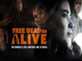 فیلم مرده آزاد یا زنده Free Dead or Alive 2022 زیرنویس فارسی