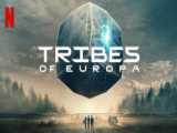 قبایل اروپا Tribes of Europa | قسمت ششم