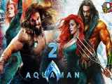 تریلر فیلم اکوامن ۲ aquaman 2023