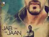دانلود فیلم Jab Tak Hai Jaan 2012 تا وقتی که زنده‌ ام شاهرخ خان